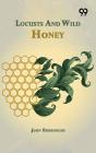 Locusts And Wild Honey - Preview