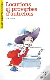 Locutions Et Proverbes D'Autrefois