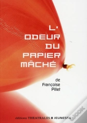 L'Odeur Du Papier Mâché