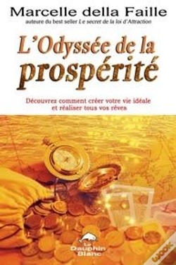 Capa do artigo L'Odyssée De La Prosperité ; Découvrez Comment Créer Votre Vie Idéale Et Réaliser Tous Vos Rêves