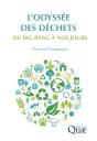L'Odyssée Des Déchets : Du Big Bang À Nos Jours - Preview