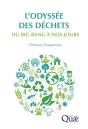 L'Odyssée Des Déchets Du Big Bang À Nos Jours - Preview