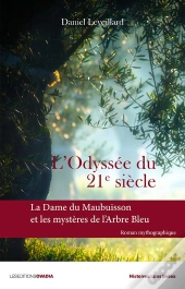L'Odyssée Du 21e Siècle ; La Dame Du Maubuisson Et Les Mystères De L'Arbre Bleu