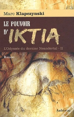Capa do artigo L'Odyssée Du Dernier Neandertal Tome 2 ; Pouvoir D'Iktia