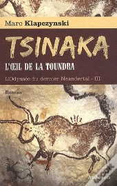 L'Odyssée Du Dernier Neandertal Tome 3 ; L'Oeil De La Toundra