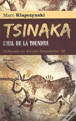 Capa do artigo L'Odyssée Du Dernier Neandertal Tome 3 ; L'Oeil De La Toundra
