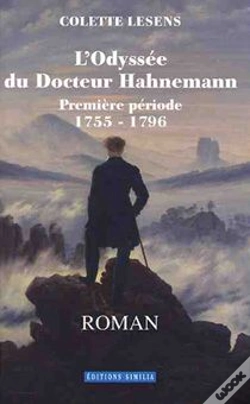 Capa do artigo L'Odyssée Du Docteur Hahnemann ; Première Période (1755-1796)