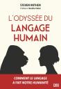L'Odyssée Du Langage Humain : Comment Le Langage A Fait Notre Humanité - Preview