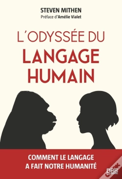 Capa do artigo L'Odyssée Du Langage Humain : Comment Le Langage A Fait Notre Humanité