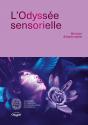 L'Odyssée Sensorielle : Retours D'Exploration - Preview