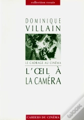 L'Oeil À La Caméra ; Le Cadrage Au Cinéma