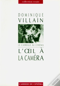 Capa do artigo L'Oeil À La Caméra ; Le Cadrage Au Cinéma