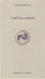 L'Oeil Au Ralenti - Preview