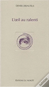 L'Oeil Au Ralenti