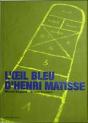 L'Oeil Bleu D'Henri Matisse - Preview