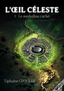 Capa do artigo L'Oeil Céleste Tome 1 : Le Médaillon Caché
