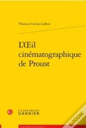 L'Oeil Cinématographique De Proust