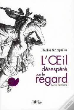 Capa do artigo L'Oeil Desespéré Par Le Regard ; Sur Le Fantasme