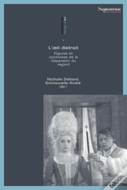 Capa do artigo L'Oeil Distrait : Figures Et Contextes De La Dispersion Du Regard
