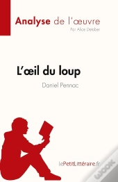 L'Oeil Du Loup, De Daniel Pennac : Analyse De L'Oeuvre