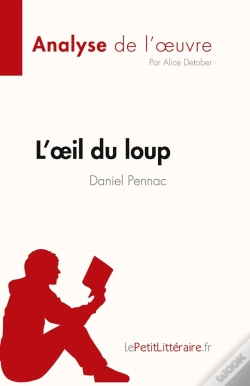 Capa do artigo L'Oeil Du Loup, De Daniel Pennac : Analyse De L'Oeuvre