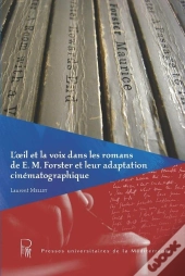 L'Oeil Et La Voix Dans Les Romans De E. M. Forster Et Leur Adaptation Cinematographique