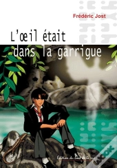 L'Oeil Etait Dans La Garrigue