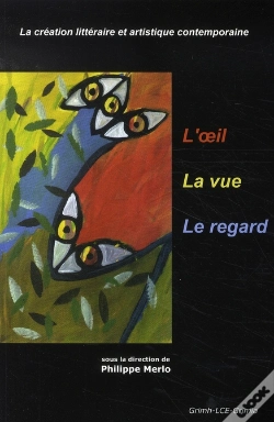 Capa do artigo L'Oeil, La Vue, Le Regard. La Création Littéraire Et Artistique