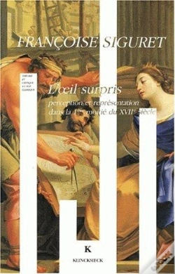 Capa do artigo L'Oeil Surpris ; Perfection Et Représentation Dans La Première Moitié Du Xvii Siècle