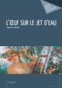 L'Oeuf Sur Le Jet D'Eau - Preview