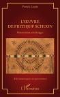 L'Oeuvre De Frithjof Schuon : Orientations Et Éclairages - Preview