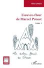 L'Oeuvre-Fleur De Marcel Proust Tome 1 : Le Delta Floral De Proust - Preview
