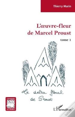 Capa do artigo L'Oeuvre-Fleur De Marcel Proust Tome 1 : Le Delta Floral De Proust