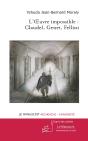 L'Oeuvre Impossible : Claudel, Genet, Fellini - Preview