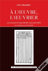 L'Oeuvre, L'Oeuvrier