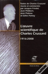 L'Oeuvre Scientifique De Charles Crussard 1916-2008