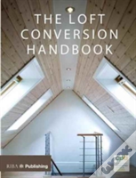 Loft Conversion Handbook