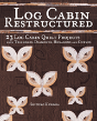 Log Cabin Restructured - Preview