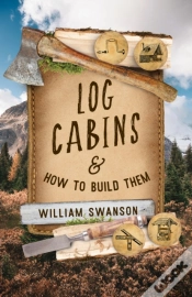 Capa do artigo Log Cabins And How To Build Them