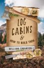Log Cabins And How To Build Them - Preview