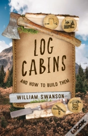 Capa do artigo Log Cabins And How To Build Them