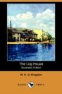 Log House (Illustrated Edition) (Dodo Press) - Preview