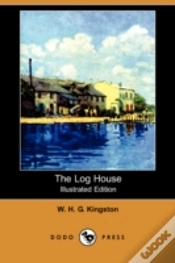 Capa do artigo Log House (Illustrated Edition) (Dodo Press)