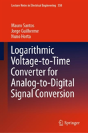 Logarithmic Voltage-To-Time Converter For Analog-To-Digital Signal Conversion - Preview