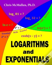 Logarithms And Exponentials Essential Skills Practice Workbook With Answers