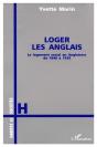 Loger Les Anglais ; Le Logement Social En Angleterre De 1848 A 1939 - Preview
