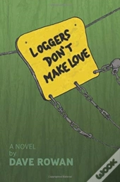 Loggers Don'T Make Love
