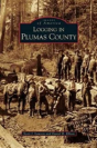 Logging In Plumas County - Preview