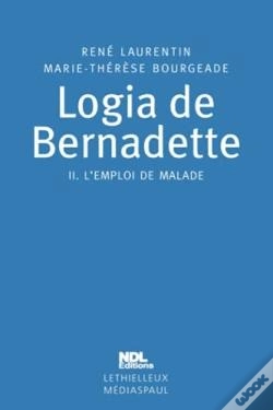 Capa do artigo Logia De Bernadette : Tome 2. L'Emploi De Malade