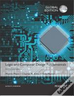 Logic And Computer Design Fundamentals, Global Edition